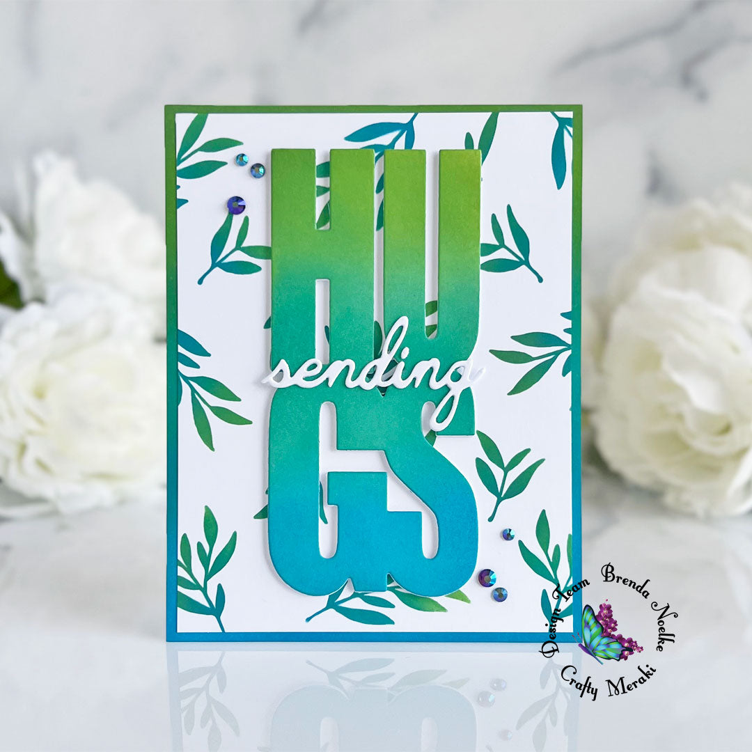 Sending Hugs by Brenda - Foliage Frenzy Stencil