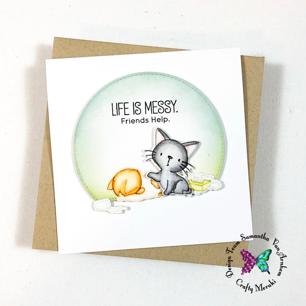 Life is messy but friends are here to help