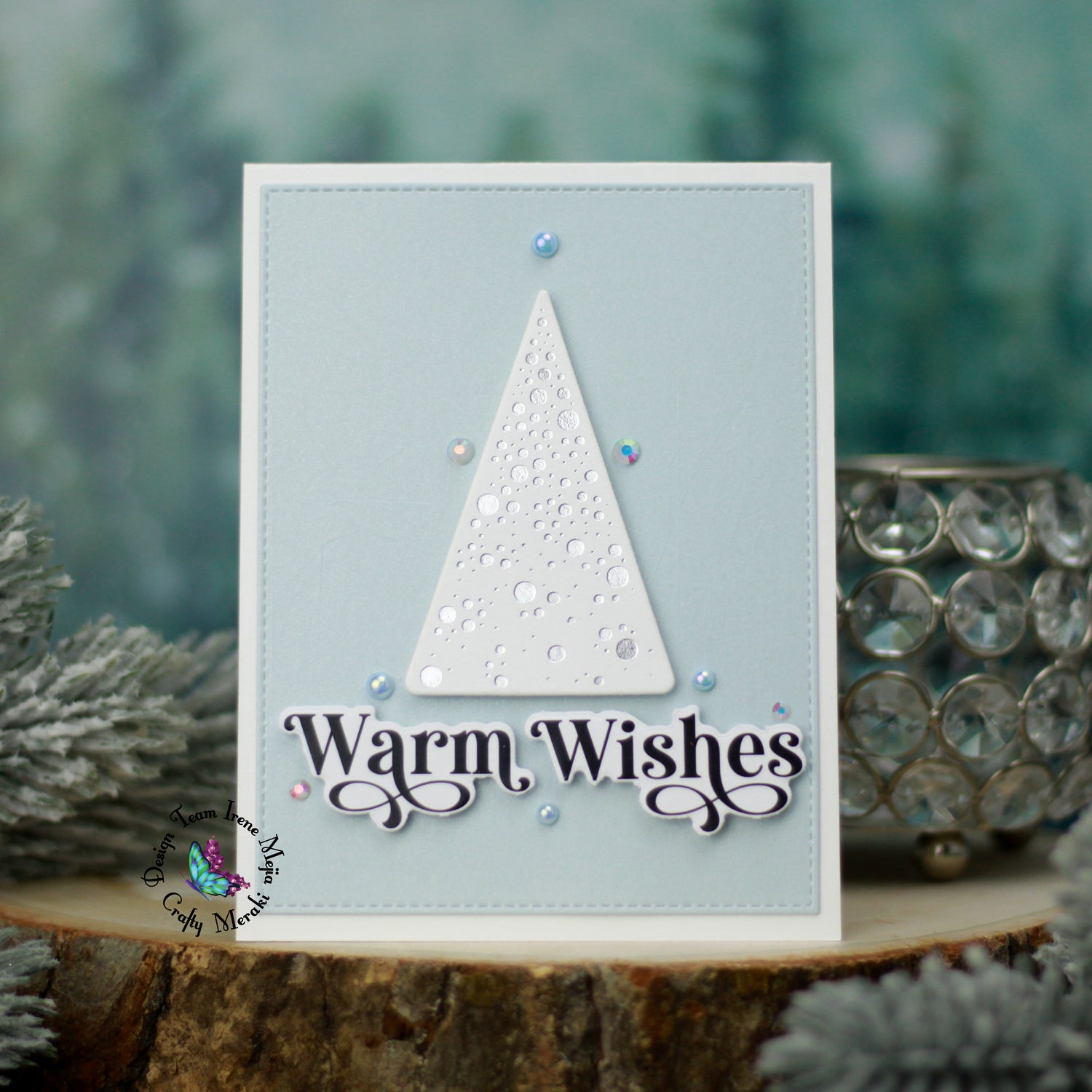 Warm Wishes Hot Foil card by Irene