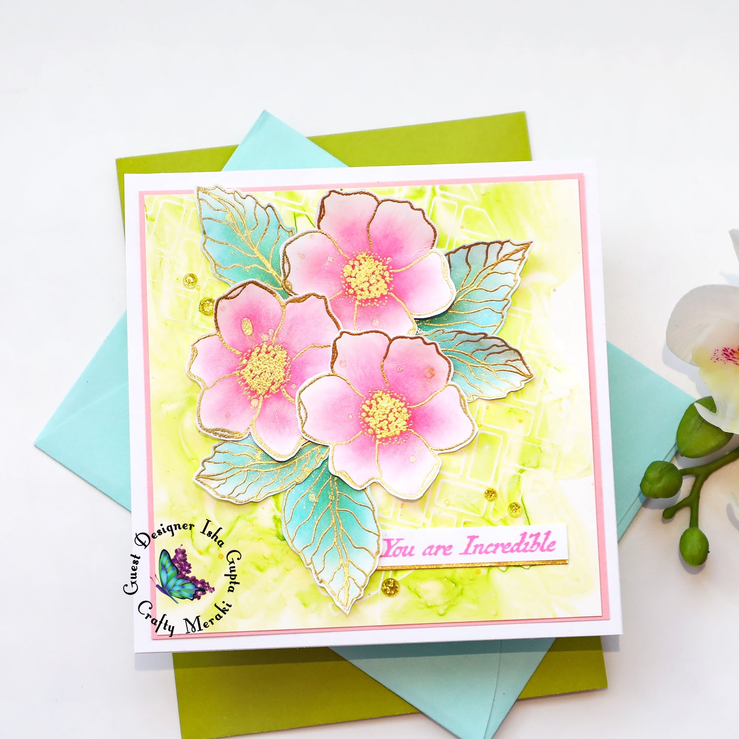 You are incredible- floral card by Isha