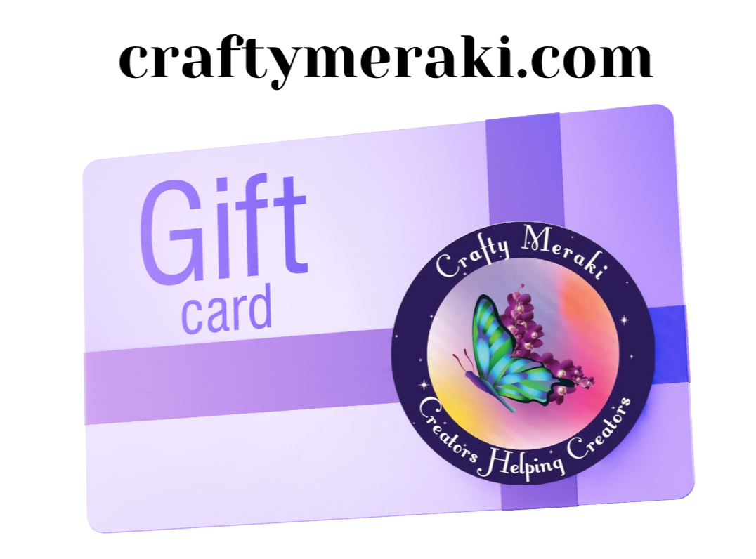 CRAFTY MERAKI Gift Card - Crafty Meraki